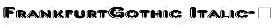FrankfurtGothic Italic字体转换